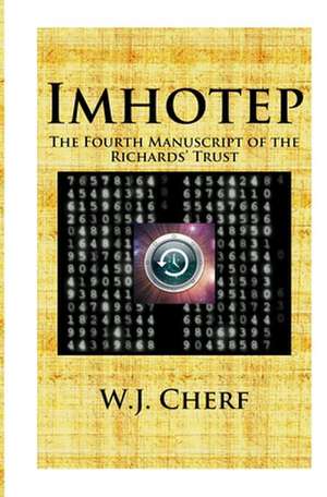 Imhotep.: The Fourth Manuscript of the Richards' Trust de W. J. Cherf