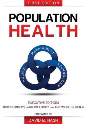 Population Health: Management, Policy, and Technology. First Edition de MR Bruce Flareau