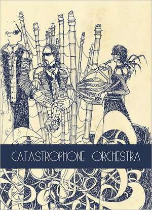 Catastrophone Orchestra de Catastrophone Orchestra