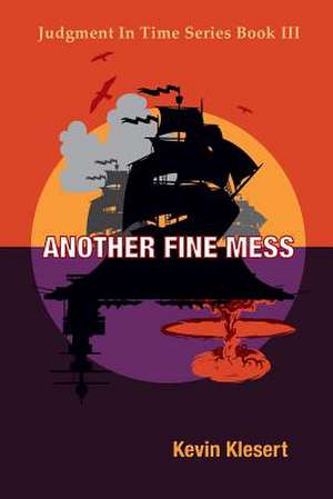 Another Fine Mess de Kevin Klesert