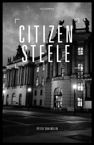 Citizen Steele de Peter Shaindlin