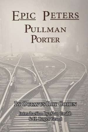 Epic Peters, Pullman Porter de Octavius Roy Cohen