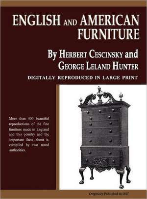 English and American Furniture de Herbert Cescinsky