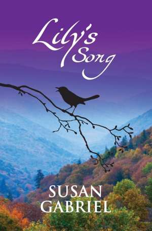 Lily's Song de Susan Gabriel