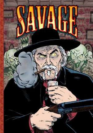 Savage: Chronicles, Volume Two de Ra Jones