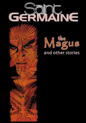 Saint Germaine: The Magus and Other Stories de Gary Reed