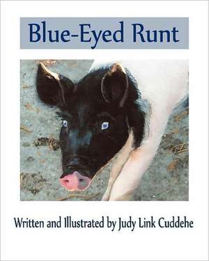 Blue-Eyed Runt de Judy Link Cuddehe