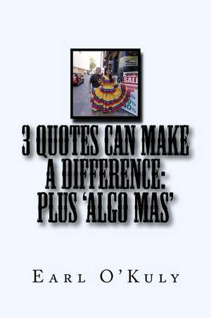 3 Quotes Can Make a Difference de Earl O'Kuly