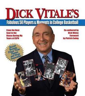 Dick Vitale's Fabulous 50 Players & Moments in College Basketball de Dick Vitale