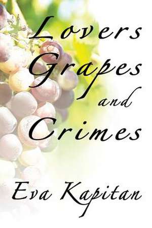 Lovers, Grapes and Crimes