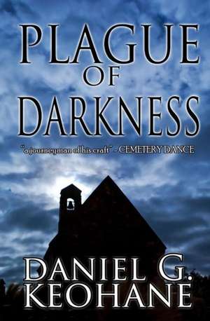 Plague of Darkness de Daniel G. Keohane