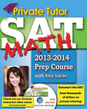 Private Tutor - Your Complete SAT Math Prep Course de Amy Lucas