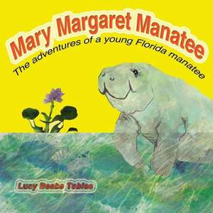 Mary Margaret Manatee de Lucy Tobias