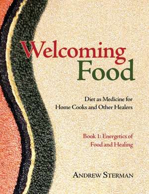 Welcoming Food, Book 1 de Andrew Sterman