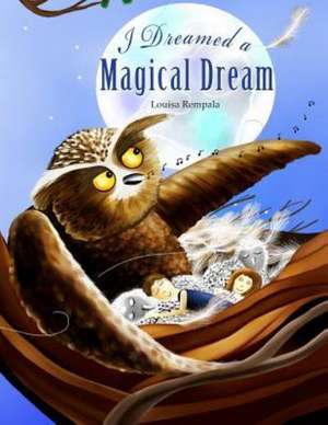 I Dreamed a Magical Dream: An Essential Guide to the Point Fighting Method de Mrs Louisa Mary Rempala