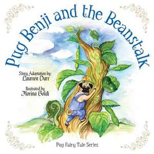 Pug Benji and the Beanstalk de Laurren Darr