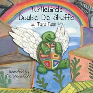 Turtlebird's Double Dip Shuffle de Tara Fass