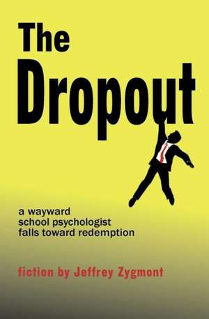 The Dropout de Jeffrey Zygmont