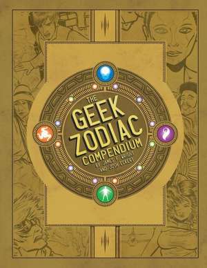 The Geek Zodiak Compendium