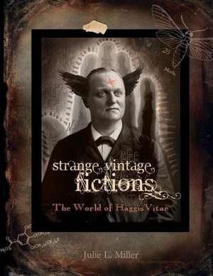 Strange Vintage Fictions: The World of Haggisvitae de Julie L. Miller