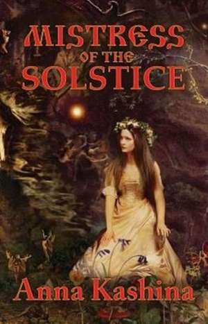 Mistress of the Solstice de Anna Kashina