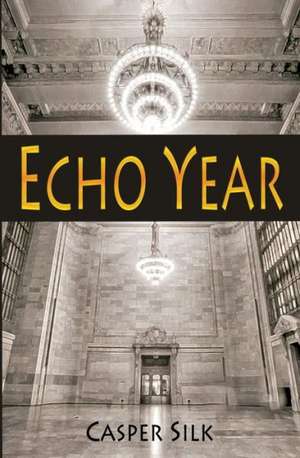 Echo Year de Casper Silk