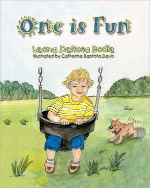 One Is Fun: Peter's Story de Leona DeRosa Bodie