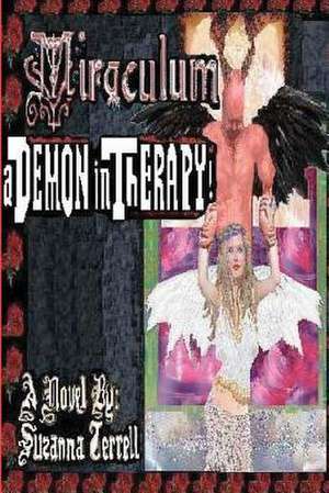 Miraculum - A Demon in Therapy de Suzanna Terrell