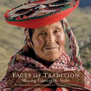 Faces of Tradition: Weaving Elders of the Andes de Nilda Callanaupa Alvarez