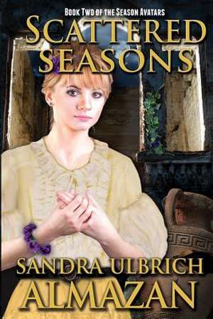 Scattered Seasons de Sandra Ulbrich Almazan