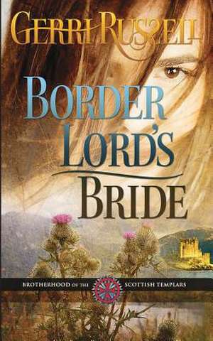 Border Lord's Bride de Gerri Russell