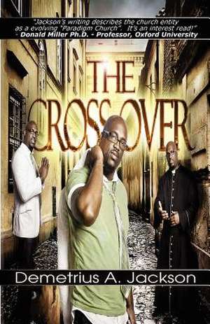 The Crossover de Demetrius A. Jackson