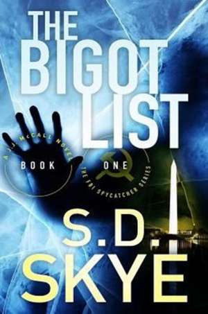 The Bigot List de S. D. Skye