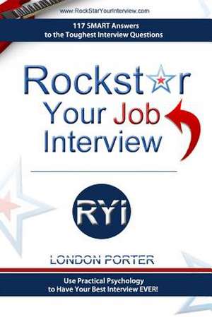 Rockstar Your Job Interview de London Porter