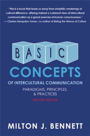 Basic Concepts of Intercultural Communication: Paradigms, Principles, and Practices de Milton J. Bennett