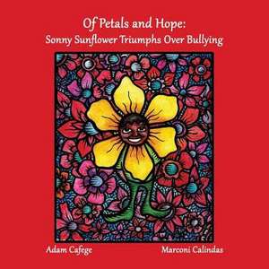 Of Petals and Hope de Adam Cafege