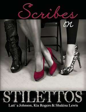 Scribes in Stilettos: A Dan Neumann Mystery de Lati'a Johnson