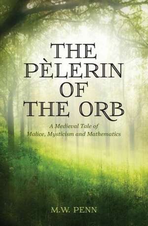 The Pe'lerin of the Orb de M. W. Penn