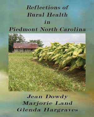 Reflections of Rural Health in North Carolina de Loretta Dowdy