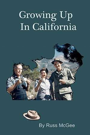 Growing Up in California de Russ McGee