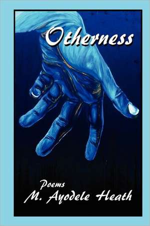 Otherness: Working Methadone & the Life & Times of the Man Sawed in Half de M. Ayodele Heath