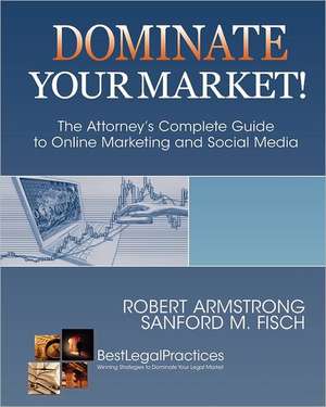 Dominate Your Market! the Attorney's Complete Guide to Online Marketing and Social Media: Larry and Wuppy And... the Easter Puppy de Sanford M. Fisch