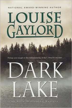 Dark Lake de Louise Gaylord