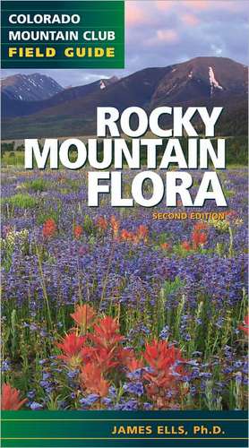 Rocky Mountain Flora de James Ells