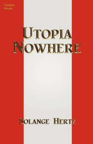 Utopia Nowhere de Solange Hertz