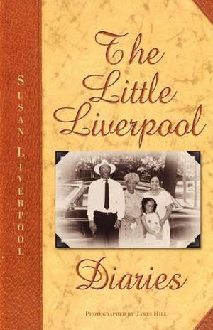 The Little Liverpool Diaries de Susan Diane Liverpool