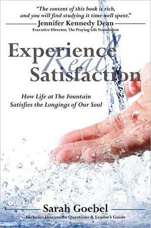 Experience Real Satisfaction de Sarah Goebel