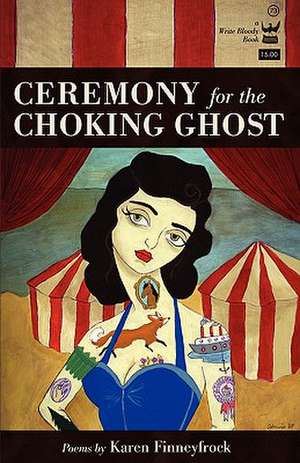 Ceremony for the Choking Ghost de Karen Finneyfrock