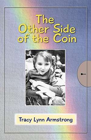 Tracy's Story - The Other Side of the Coin de Tracy Lynn Armstrong