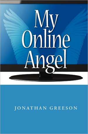 My Online Angel de Jonathan Greeson